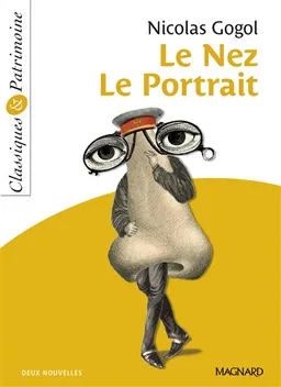 Le nez. Le portrait | Nikolaï Vasilievitch Gogol, Cécile Pellissier, Michèle Sendre-Haïdar