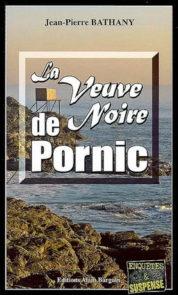 La veuve noire de Pornic | Jean-Pierre Bathany