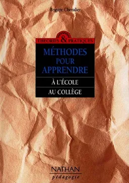 Méthodes pour apprendre à l'école, au collège | Brigitte Chevalier