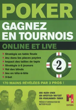 Poker : gagnez en tournois. Vol. 2. Une main à la fois | Eric Lynch, Jon Turner, Jon Van Fleet, Matthew Hilger