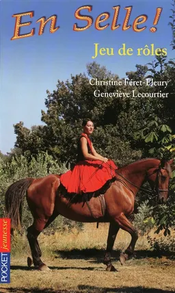 En selle !. Vol. 22. Jeu de rôles | Christine Féret-Fleury, Geneviève Lecourtier