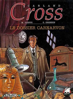 Carland Cross. Vol. 2. Le Dossier Carnarvon | Michel Oleffe, Olivier Grenson