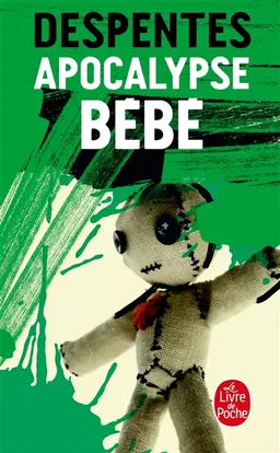 Apocalypse bébé | Virginie Despentes