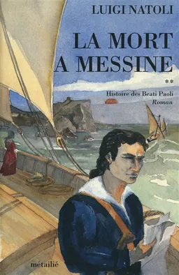 Histoire des Beati Paoli. Vol. 2. La Mort à Messine | Luigi Natoli
