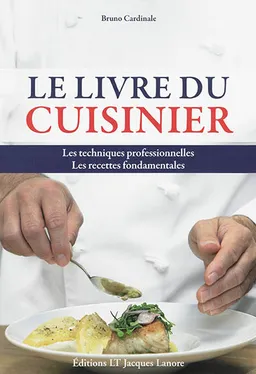 Le livre du cuisinier : les techniques professionnelles, les recettes fondamentales | Bruno Cardinale, Anne-Laure Jacquart, Jean-Yves Lamouric