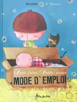 Petit frère, petite soeur : mode d'emploi | Michaël Escoffier, Séverine Duchesne