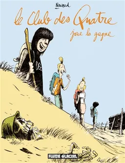 Le Club des quatre joue la gagne | Guillaume Bouzard