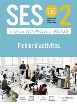 SES, sciences économiques et sociales, 2de : programme 2019 : fichier d'activités | Marjorie Galy, Rémi Jeannin