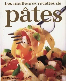 Les meilleures recettes de pâtes | Julia Della Croce