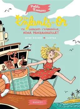 Des enfants en or. Tu cherches l'embrouille, Nina Panzanouille ! | Mymi Doinet, Clotka