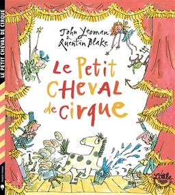 Le petit cheval de cirque | John Yeoman, Quentin Blake