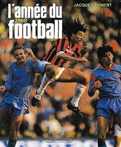 L'année du football 1988 | Jacques Thibert
