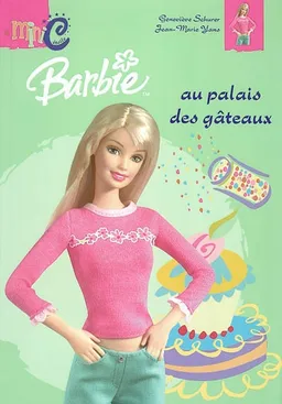 Barbie au palais des gâteaux | Geneviève Schurer, Jean-Marie Yans