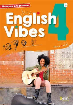 English vibes 4e, cycle 4, A2-B1 : nouveau programme | Rebecca Dahm, Carine Marty, Maxime Garrigou