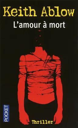 L'amour à mort | Keith R. Ablow