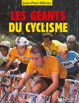 Les géants du cyclisme | Jean-Paul Ollivier