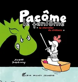 Pacôme le fantôme. Le chevalier du château | Jacques Duquennoy