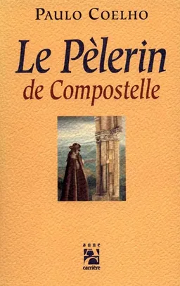 Le pèlerin de Compostelle | Paulo Coelho