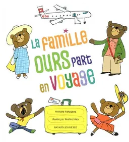 La famille ours part en voyage | Hirotaka Nakagawa, Koshiro Hata