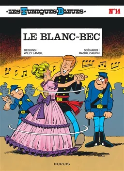 Les Tuniques bleues. Vol. 14. Le blanc-bec | Raoul Cauvin, Willy Lambil