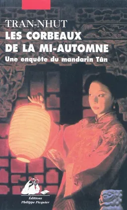 Une enquête du mandarin Tân. Les corbeaux de la mi-automne | Tran-Nhut