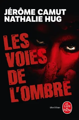 Les voies de l'ombre | Jérôme Camut, Nathalie Hug