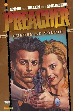 Preacher. Vol. 6. Guerre au soleil | Garth Ennis, Steve Dillon, Peter Snejbjerg