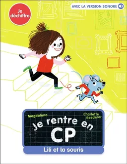 Je rentre en CP. Vol. 2. Lili et la souris : je déchiffre | Magdalena, Charlotte Roederer