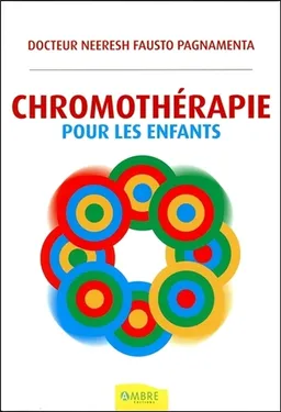 Chromothérapie pour les enfants | Neeresh Fausto Pagnamenta