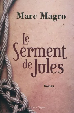 Le serment de Jules | Marc Magro
