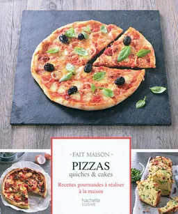 Pizzas, quiches & cakes : recettes gourmandes à réaliser à la maison | Emilie Perrin, Rina Nurra, Lissa Streeter