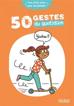 50 gestes du quotidien | Cécile Desprairies, Clémence Lallemand, Laurent Stefano