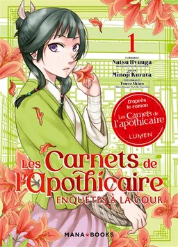 Les carnets de l'apothicaire : enquêtes à la cour. Vol. 1 | Natsu Hyuuga, Minoji Kurata, Touco Shino