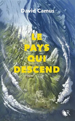 Le Pays qui descend. Vol. 1 | David Camus