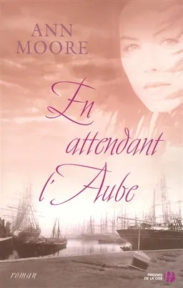 En attendant l'aube | Ann Moore