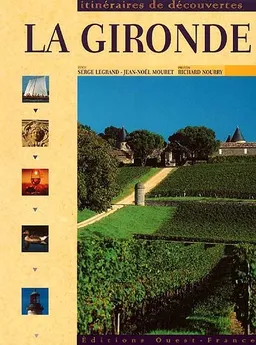 La Gironde | Serge Legrand-Vall, Jean-Noël Mouret, Richard Nourry