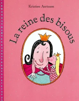 La reine des bisous | Kristien Aertssen