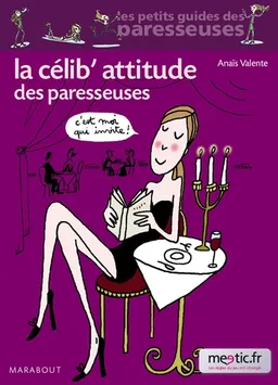 La célib' attitude des paresseuses | Anaïs Valente