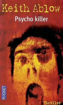 Psycho killer | Keith R. Ablow
