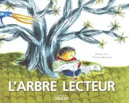 L'arbre lecteur | Didier Lévy, Tiziana Romanin