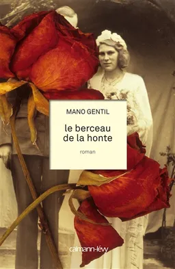 Le berceau de la honte | Mano Gentil