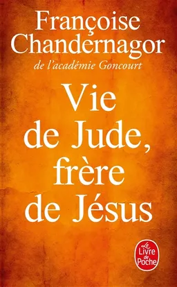 Vie de Jude, frère de Jésus | Françoise Chandernagor