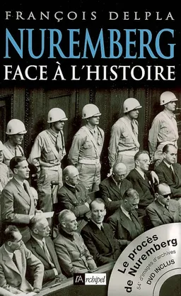 Nuremberg face à l'histoire | François Delpla