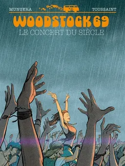 Le concert du siècle : Woodstock 69 | Kid Toussaint, José Luis Munuera, Sedyas