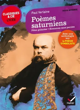 Poèmes saturniens. Fêtes galantes. Romances sans paroles | Paul Verlaine, Michel Vincent