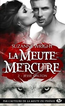 La meute Mercure. Vol. 2. Jesse Dalton | Suzanne Wright