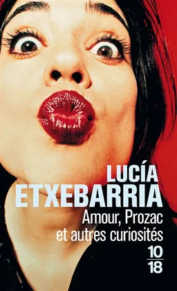 Amour, Prozac et autres curiosités | Lucía Etxebarria