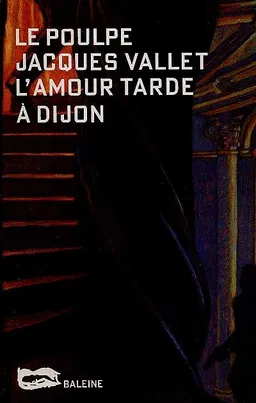 L'amour tarde à Dijon | Jacques Vallet