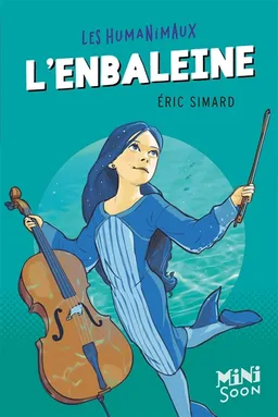 Les humanimaux. L'enbaleine | Eric Simard