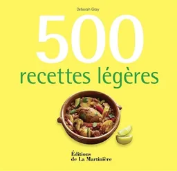 500 recettes légères | Deborah Gray, Ria Osborne